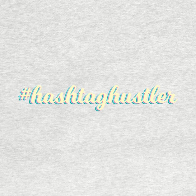 Hashtag Hustler by TheDaintyTaurus